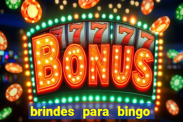 brindes para bingo de empresa